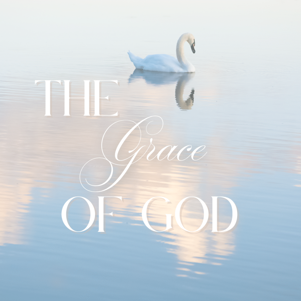 The Grace of God